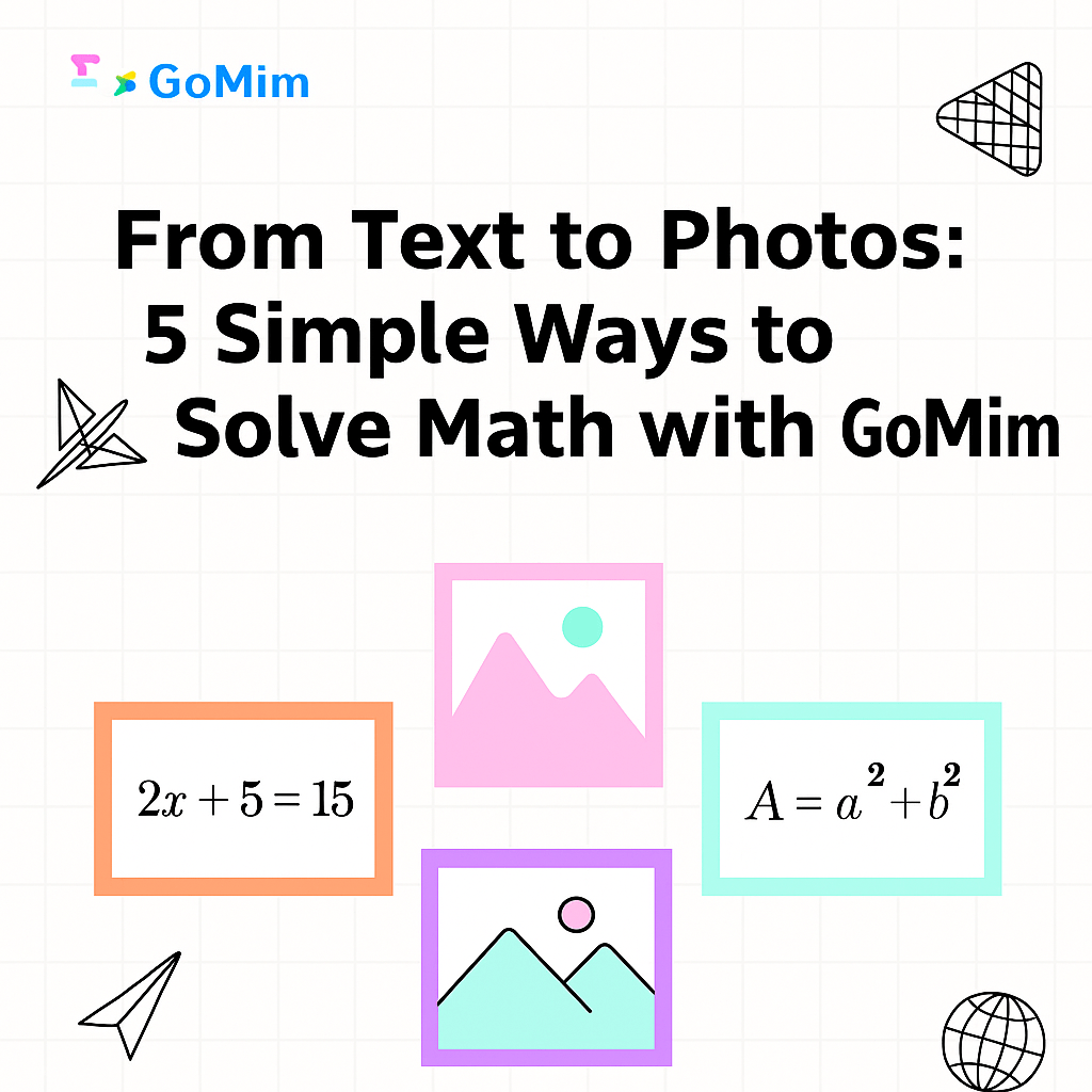 GoMim AI math solver guide showing tools that unlock powerful features for step-by-step learning and smarter math problem solving