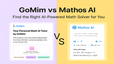 Comparison of GoMim and Mathos AI, two AI-powered math solvers, to help find the right one for your learning needs.